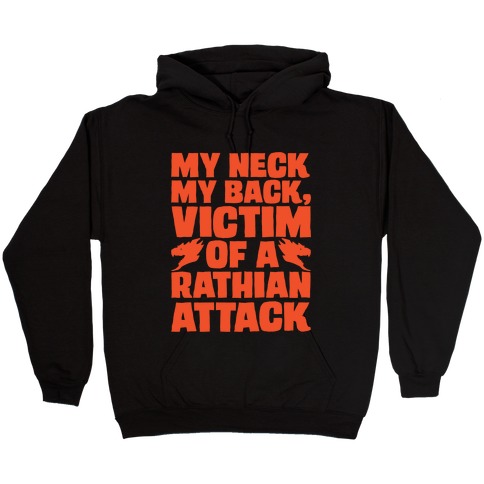 My Neck My Back Victim of A Rathian Attack Parody Hooded Sweatshirt