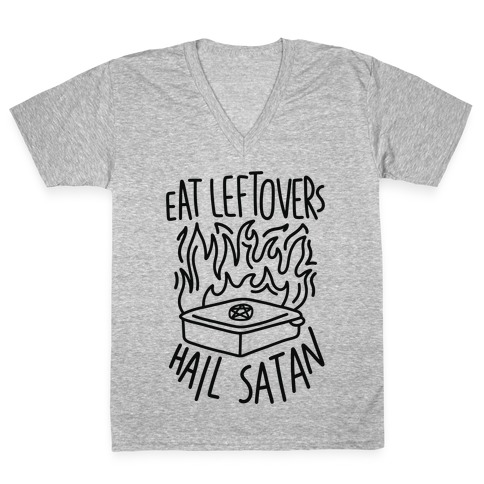 Eat Leftovers Hail Satan V-Neck Tee Shirt