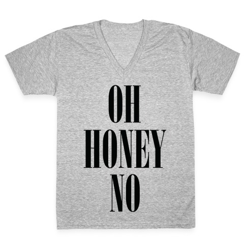 Oh Honey No V-Neck Tee Shirt