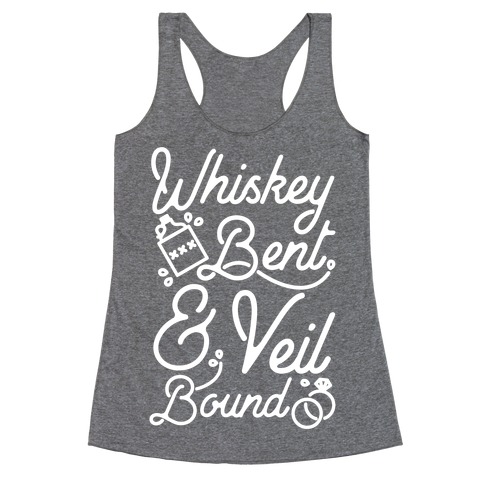 Whiskey Bent and Veil Bound Racerback Tank Top
