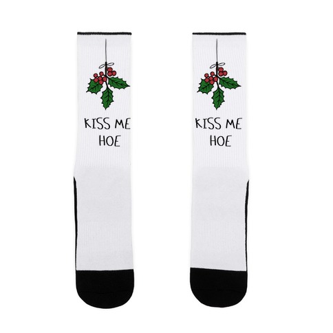 Kiss Me Hoe Sock