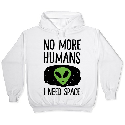 Funny I Don't Believe in Human printed Pullover Hoodie Sweatshirt