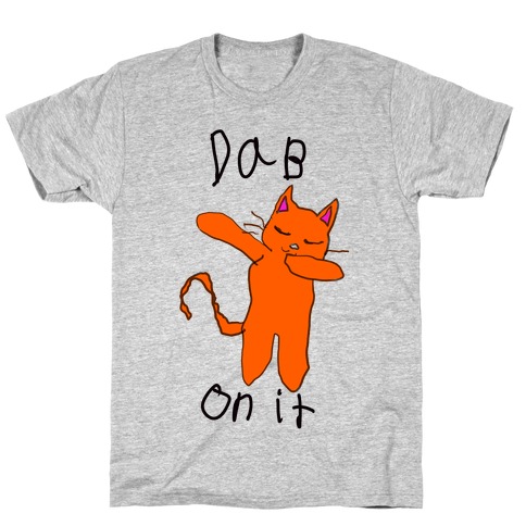 Dab on It (Cat) T-Shirt