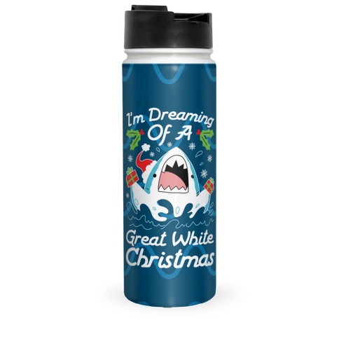 I'm Dreaming Of A Great White Christmas Travel Mug