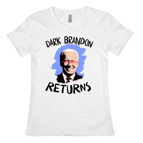 Dark Brandon Returns Womens T-Shirt
