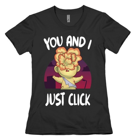 You and I Just Click Womens T-Shirt