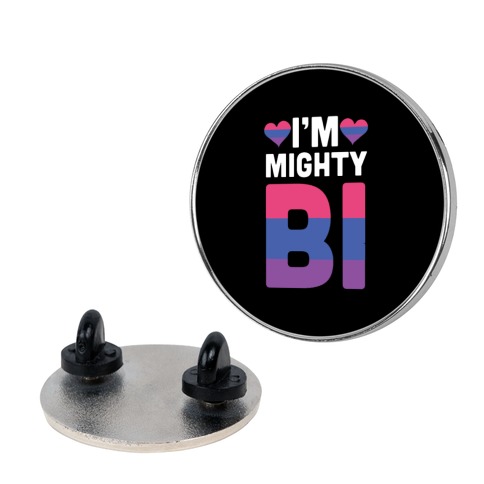 I'm Mighty Bi Pin