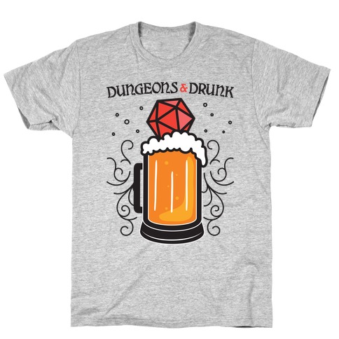 Dungeons & Drunk T-Shirt
