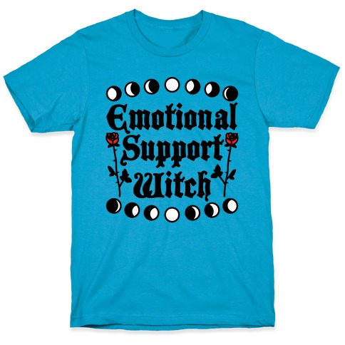 Emotional Support Witch T-Shirt