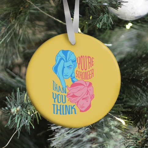 You're Stronger Than You Think Ornament
