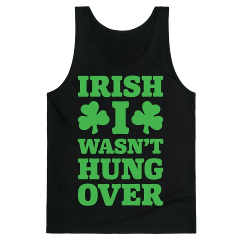 Irish I Wasn't Hungover White Print Tank Top