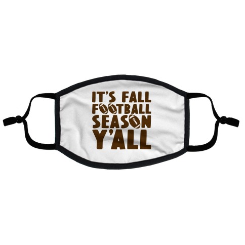 It's Fall Football Season Y'all Flat Face Mask