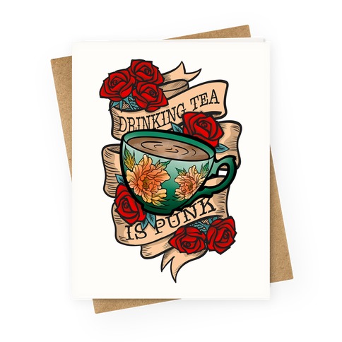 Drinking Tea Is Punk Greeting Card