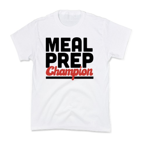 Meal Prep Champion Kids T-Shirt