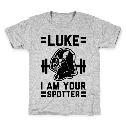 Luke I am Your Spotter Kids T-Shirt