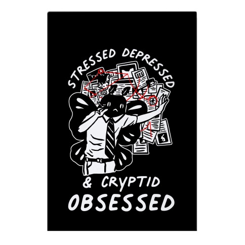 Stressed Depressed and Cryptid Obsessed  Garden Flag