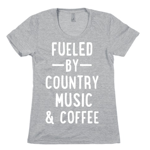 Fueled By Country Womens T-Shirt