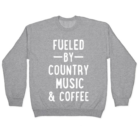 Fueled By Country Pullover