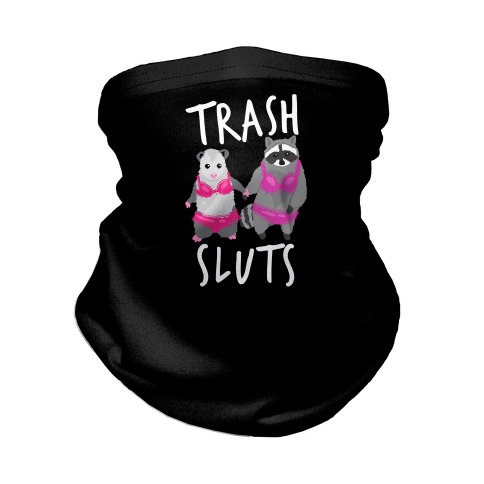 Trash Sluts Neck Gaiter