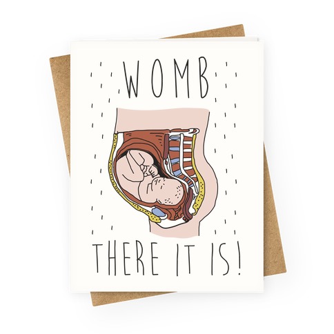 Womb There It Is 2 Greeting Cards | LookHUMAN