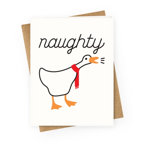Naughty Goose Greeting Card