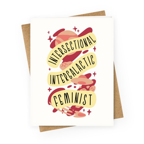 Intersectional Intergalactic Feminist Greeting Card