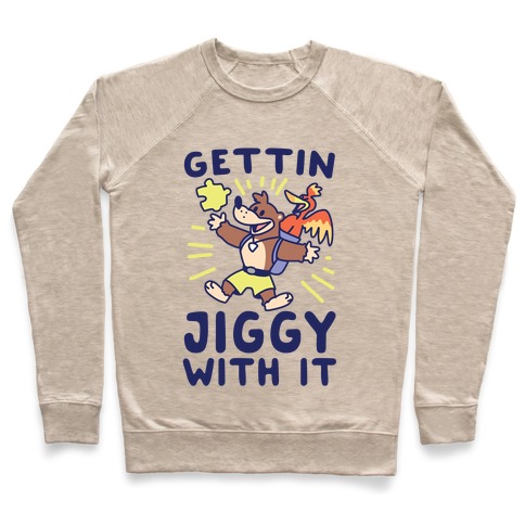Gettin Jiggy With It Pullover
