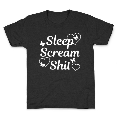 Sleep Scream Shit Kids T-Shirt