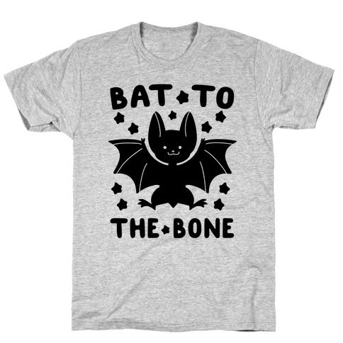 Bat to the Bone T-Shirt