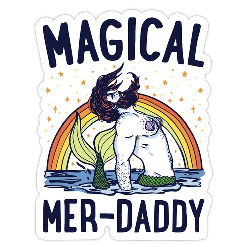 Magical Mer-Daddy Die Cut Sticker