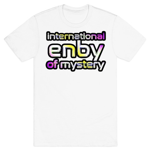 International ENBY of Mystery T-Shirt