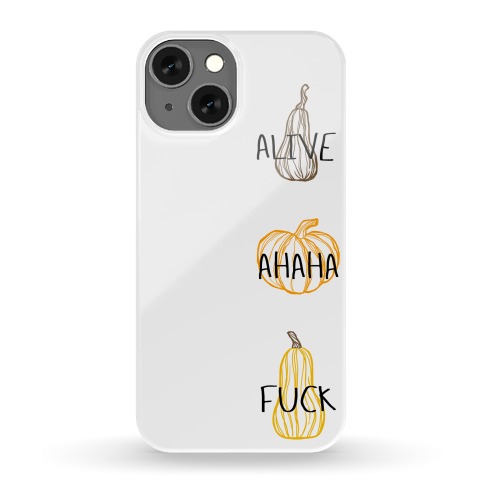 Alive Ahaha F*** (Live Laugh Love Parody) Phone Case