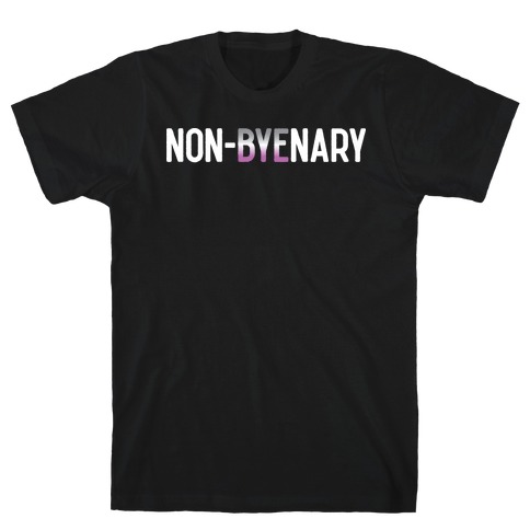 Non-byenary Asexual Non-binary T-Shirt