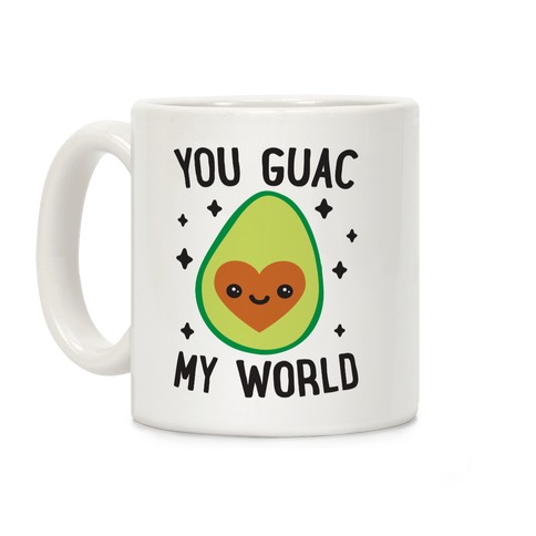 You Guac My World Coffee Mug