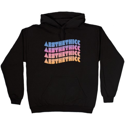 Aesthethicc Thicc Aesthetic Hooded Sweatshirt