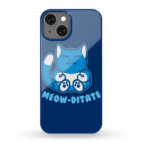 Meow-ditate Phone Case