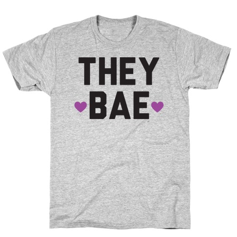 They Bae T-Shirt