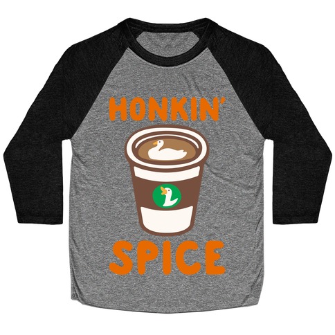 Honkin' Spice Parody White Print Baseball Tee