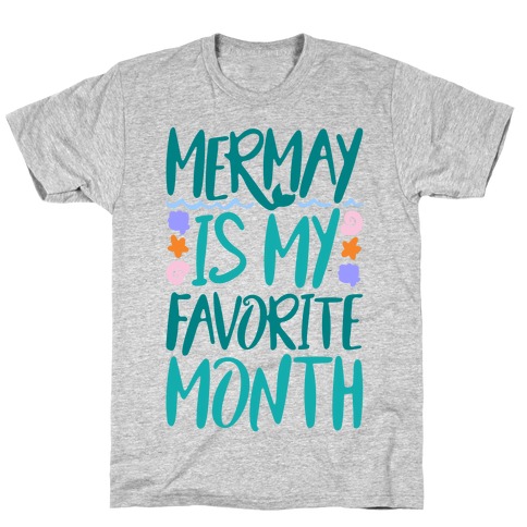 Mermay Is My Favorite Month T-Shirt
