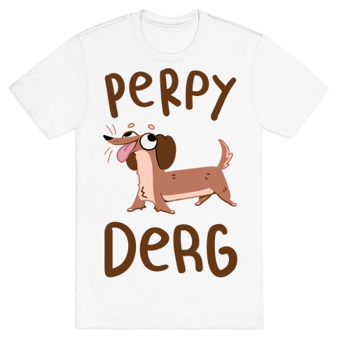 Perpy Derg T-Shirt