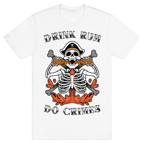 Drink Rum Do Crimes T-Shirt