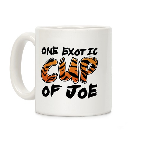 One Exotic Cup of Joe Coffee Mug