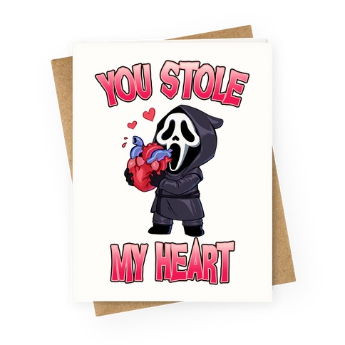 You Stole My Heart Greeting Card