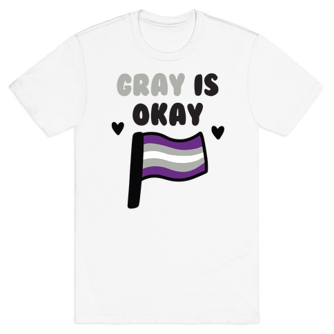 Gray is Okay T-Shirt