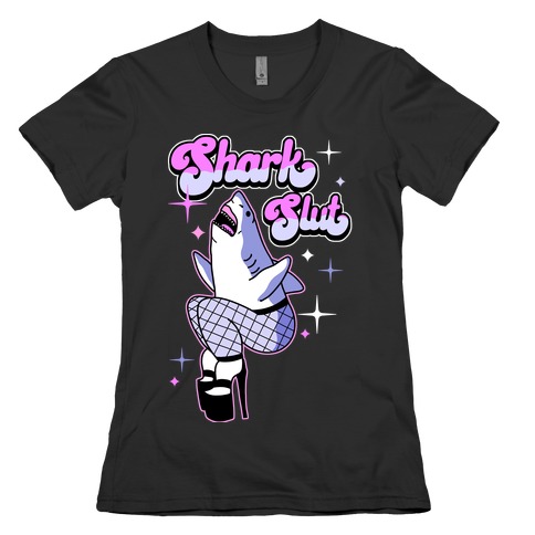 Shark Slut Womens T-Shirt