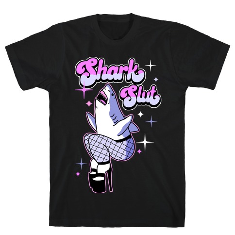 Shark Slut T-Shirt