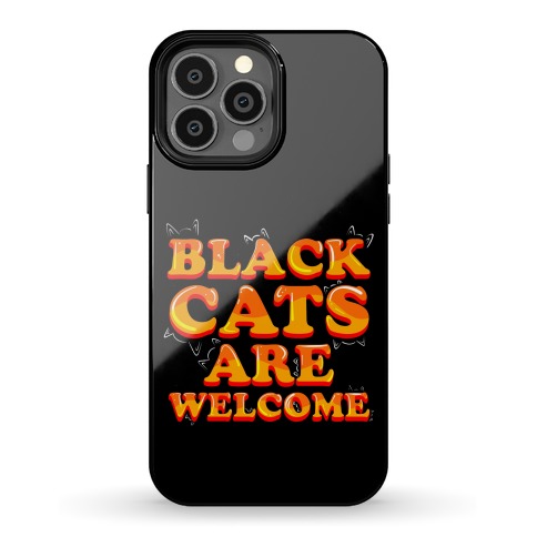 Black Cats Are Welcome Phone Case