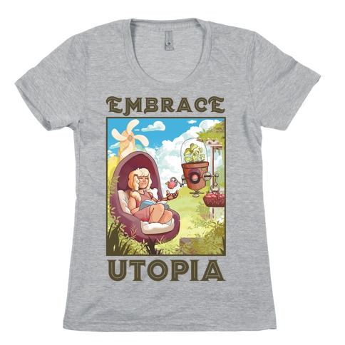 Embrace Utopia Womens T-Shirt