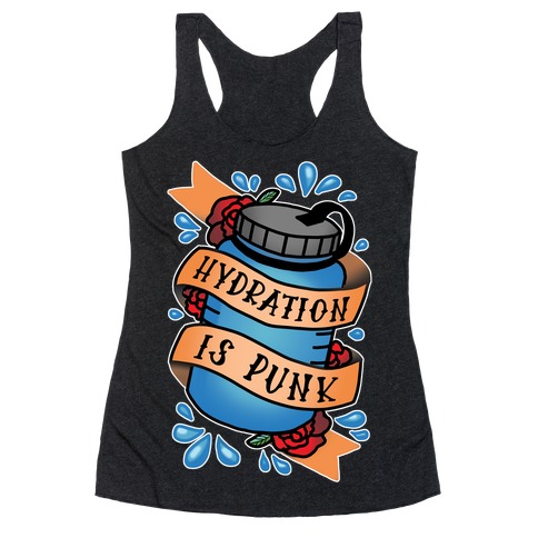 Hydration Is Punk Racerback Tank Top
