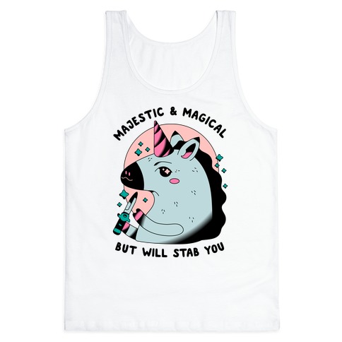 Majestic & Magical, But Will Stab You Unicorn Tank Top
